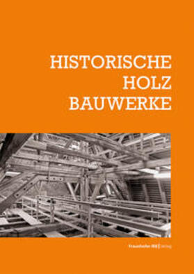 Arnhold / Bark / Biebl |  Historische Holzbauwerke. | eBook | Sack Fachmedien