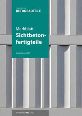  Merkblatt Sichtbetonfertigteile. | eBook | Sack Fachmedien