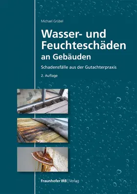 Grübel |  Wasser- und Feuchteschäden an Gebäuden | Buch |  Sack Fachmedien