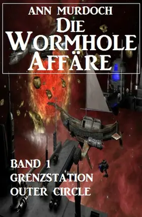 Murdoch |  Die Wormhole-Affäre - Band 1 Grenzstation Outer Circle | eBook | Sack Fachmedien