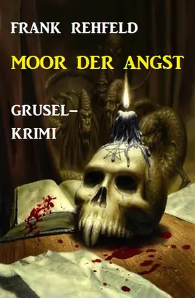 Rehfeld |  Moor der Angst: Grusel-Krimi | eBook | Sack Fachmedien