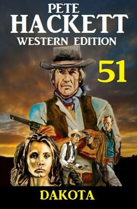Hackett |  ?Dakota: Pete Hackett Western Edition 51 | eBook | Sack Fachmedien