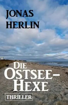 Herlin |  Die Ostsee-Hexe: Thriller | eBook | Sack Fachmedien