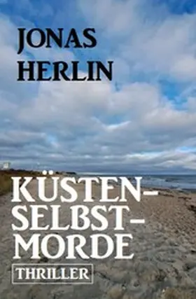 Herlin |  Küstenselbstmorde: Thriller | eBook | Sack Fachmedien