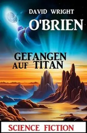 O'Brien |  Gefangen auf Titan: Science Fiction | eBook | Sack Fachmedien