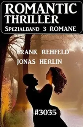 Herlin / Rehfeld |  Romantic Thriller Spezialband 3035 - 3 Romane | eBook | Sack Fachmedien