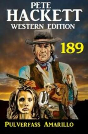 Hackett |  Pulverfass Amarillo: Pete Hackett Western Edition 189 | eBook | Sack Fachmedien