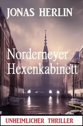 Herlin |  Norderneyer Hexenkabinett: Unheimlicher Thriller | eBook | Sack Fachmedien