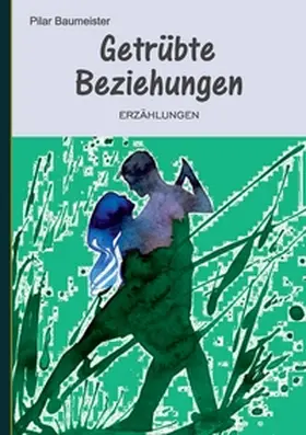 Baumeister |  Getrübte Beziehungen | Buch |  Sack Fachmedien