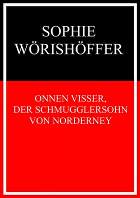 Wörishöffer |  Onnen Visser, der Schmugglersohn von Norderney | eBook | Sack Fachmedien