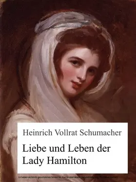 Schumacher |  Liebe und Leben der Lady Hamilton | eBook | Sack Fachmedien