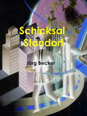 Becker |  Schicksal Standort | eBook | Sack Fachmedien