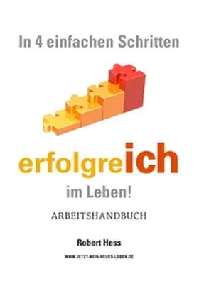 Hess |  In 4 einfachen Schritten erfolgreICH im Leben ! | Buch |  Sack Fachmedien