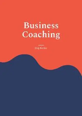 Becker |  Business Coaching | Buch |  Sack Fachmedien