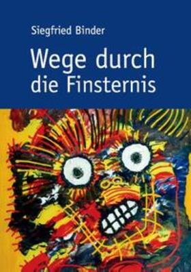 Binder |  Wege durch die Finsternis | Buch |  Sack Fachmedien