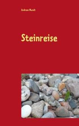 Mundt |  Steinreise | Buch |  Sack Fachmedien