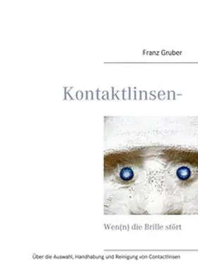 Gruber |  Kontaktlinsen-Ratgeber | Buch |  Sack Fachmedien