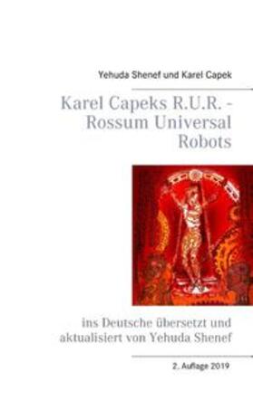 Shenef / Capek |  Karel Capeks R.U.R. - Rossum Universal Robots | Buch |  Sack Fachmedien