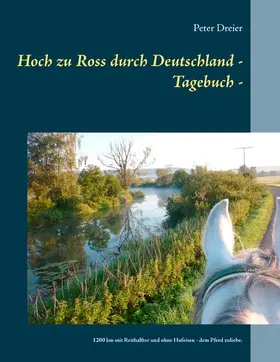 Dreier |  Hoch zu Ross durch Deutschland - Tagebuch - | eBook | Sack Fachmedien