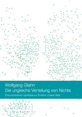 Glahn |  Die ungleiche Verteilung von Nichts | eBook | Sack Fachmedien