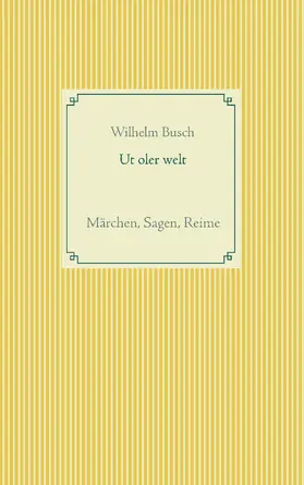 Busch / Weber |  Ut oler welt | eBook | Sack Fachmedien