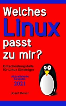 Moser |  Welches Linux passt zu mir? | eBook | Sack Fachmedien