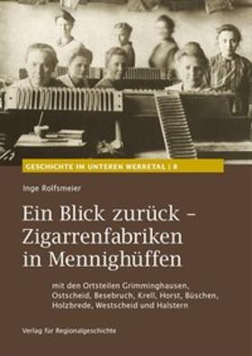 Rolfsmeier |  Ein Blick zurück - Zigarrenfabriken in Mennighüffen | Buch |  Sack Fachmedien