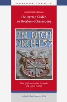 Bei der Wieden |  Die letzten Grafen zu Holstein-Schaumburg | Buch |  Sack Fachmedien