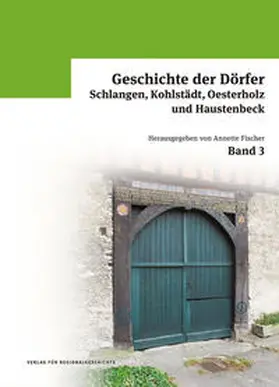 Fischer |  Geschichte der Dörfer Schlangen, Kohlstädt, Oesterholz und Haustenbeck Band 3 | Buch |  Sack Fachmedien