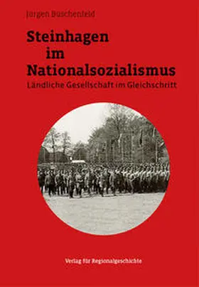 Büschenfeld |  Steinhagen im Nationalsozialismus | Buch |  Sack Fachmedien