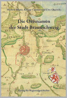 Blume / Casemir / Ohainski |  Niedersächsisches Ortsnamenbuch / Die Ortsnamen der Stadt Braunschweig | Buch |  Sack Fachmedien