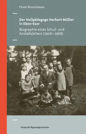 Konersmann |  Der Heilpädagoge Herbert Müller in Eben-Ezer | Buch |  Sack Fachmedien