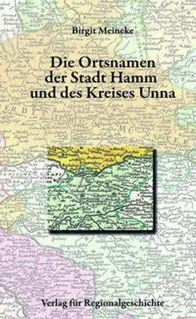 Meineke |  Die Ortsnamen der Stadt Hamm und des Kreises Unna | Buch |  Sack Fachmedien