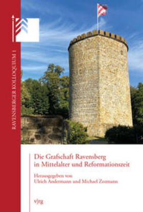 Andermann / Zozmann |  Die Grafschaft Ravensberg in Mittelalter und Reformationszeit | Buch |  Sack Fachmedien