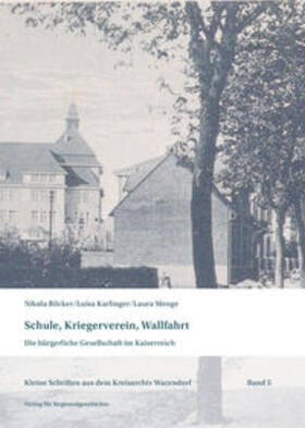 Nikola / Karlinger / Menge |  Schule, Kriegerverein, Wallfahrt | Buch |  Sack Fachmedien