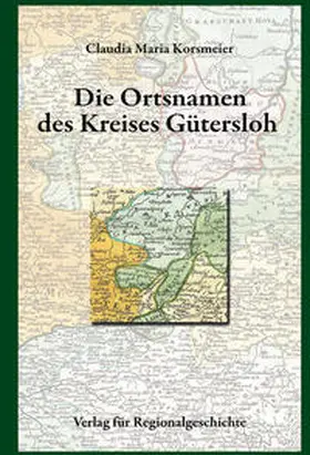 Korsmeier |  Die Ortsnamen des Kreises Gütersloh | Buch |  Sack Fachmedien