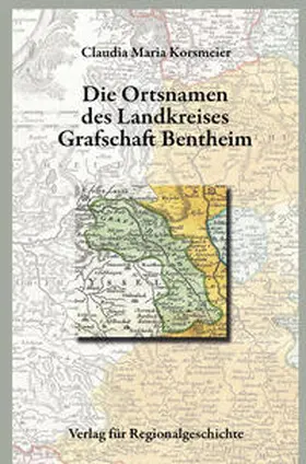 Korsmeier |  Niedersächsisches Ortsnamenbuch / Die Ortsnamen des Kreises der Grafschaft Bentheim | Buch |  Sack Fachmedien