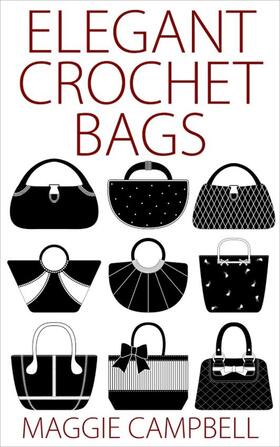 Campbell |  Elegant Crochet Bags | eBook | Sack Fachmedien