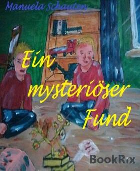 Schauten |  Ein mysteriöser Fund | eBook | Sack Fachmedien