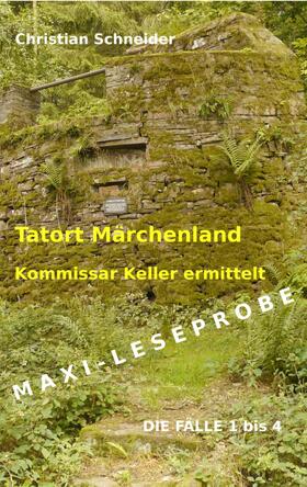 Schneider |  Tatort Märchenland - Kommissar Keller ermittelt | eBook |  Sack Fachmedien