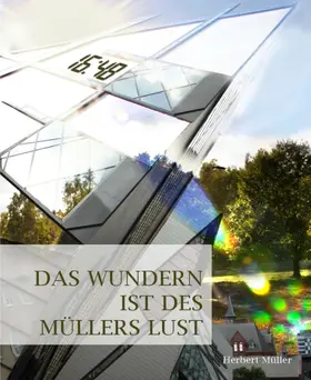 Müller | Das Wundern ist des Müllers Lust | E-Book | sack.de