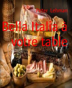 Lehman |  Bella Italia à votre table | eBook | Sack Fachmedien