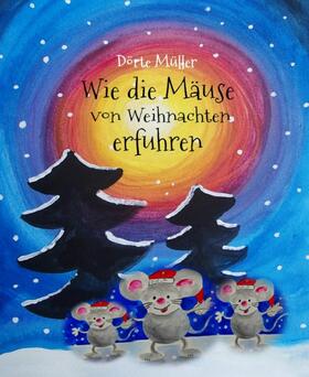 Müller |  Wie die Mäuse von Weihnachten erfuhren | eBook | Sack Fachmedien