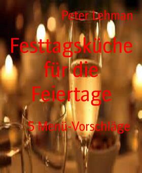 Lehman |  Festtagsküche für die Feiertage | eBook | Sack Fachmedien