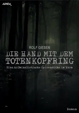 Giesen |  DIE HAND MIT DEM TOTENKOPFRING | eBook | Sack Fachmedien