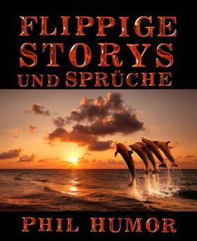 Humor |  Flippige Storys und Sprüche | eBook | Sack Fachmedien