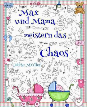 Müller |  Max und Mama | eBook | Sack Fachmedien