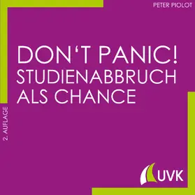 Piolot |  Don't Panic! Studienabbruch als Chance | eBook | Sack Fachmedien