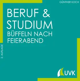 Koch |  Beruf und Studium - büffeln nach Feierabend | eBook | Sack Fachmedien