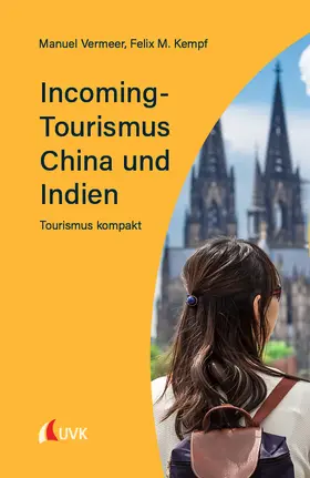 Vermeer / Kempf |  Incoming-Tourismus China und Indien | Buch |  Sack Fachmedien